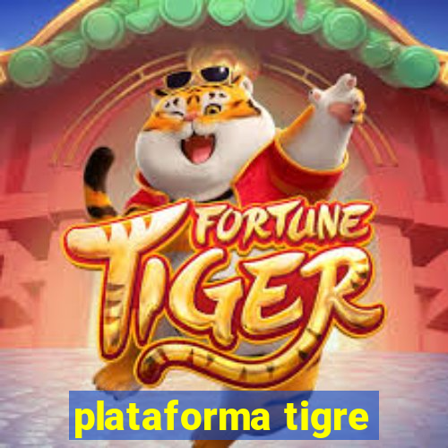 plataforma tigre